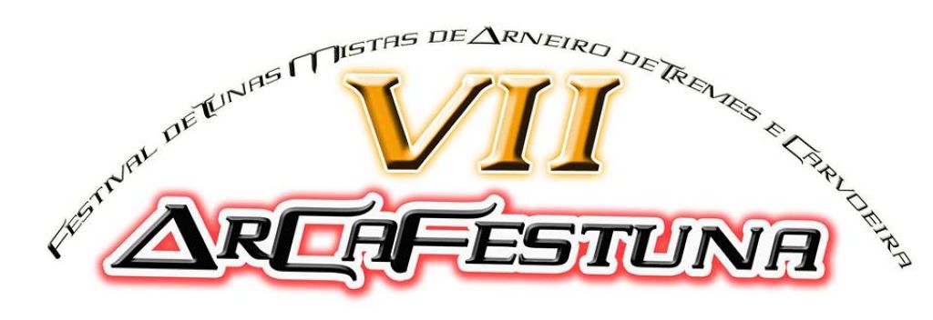 VII ARCAFESTUNA - Festival de Tunas Mistas de Arneiro de Tremês e Carvoeira